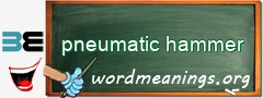 WordMeaning blackboard for pneumatic hammer